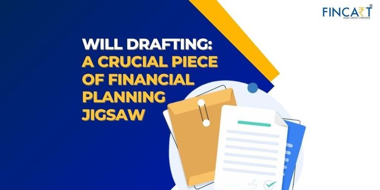 Read more about the article Will Drafting: a Crucial Piece of Financial Planning Jigsaw