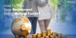 Read more about the article How to Plan Your Retirement Using Mutual Funds?