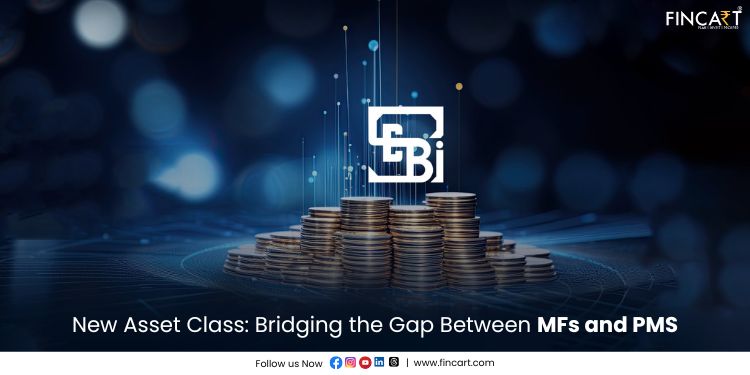 Read more about the article SEBI’s New Asset Class: Bridging the Gap Between MFs and PMS