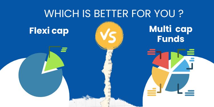 Read more about the article Multi-Cap Funds vs Flexi-Cap Funds: Which is Better for You?