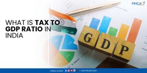 Read more about the article What is Tax to GDP Ratio in India?