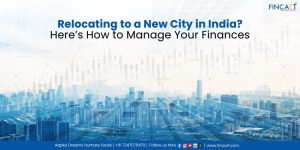 Read more about the article Relocating to a New City in India? Here’s How to Manage Your Finances