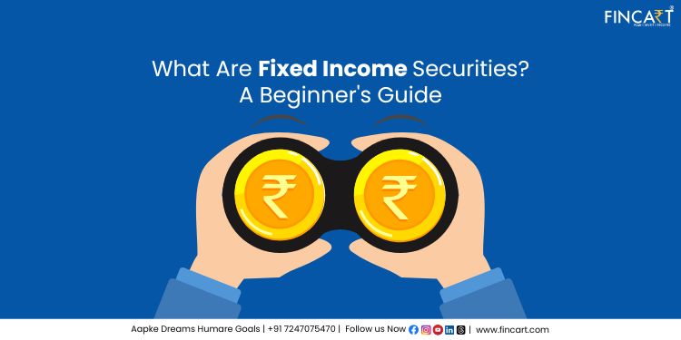 You are currently viewing What Are Fixed Income Securities? A Beginner’s Guide