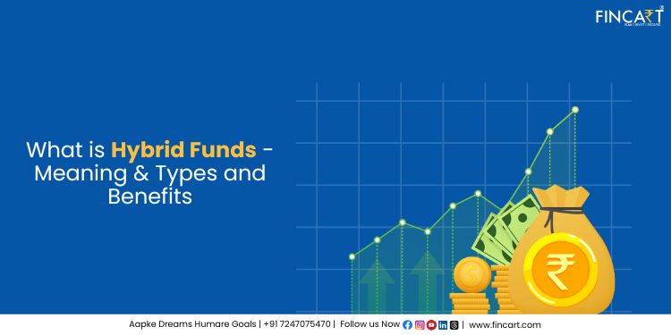 Read more about the article What are Hybrid Funds – Meaning & Types and Benefits