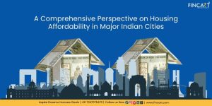 Read more about the article A Comprehensive Perspective on Housing Affordability in Major Indian Cities