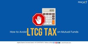 Read more about the article How to Avoid LTCG Tax on Mutual Funds