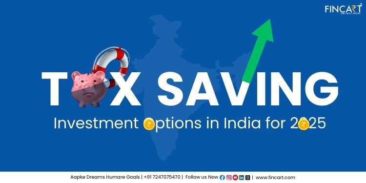 You are currently viewing Tax Saving Investment Options in India for 2025