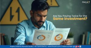 Read more about the article Are You Paying Twice for the Same Investment?