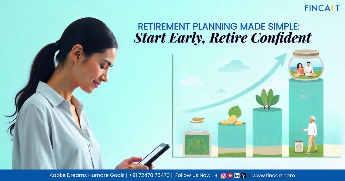 You are currently viewing Retirement Planning Made Simple: Start Early, Retire Confident