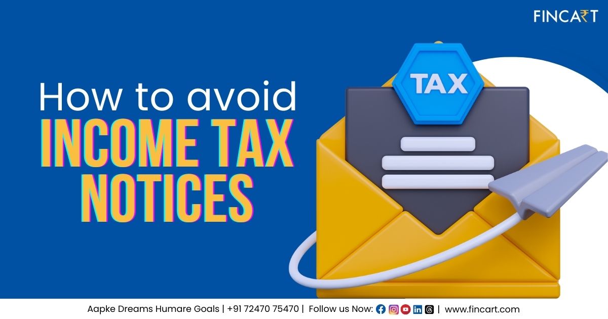 Read more about the article How to Avoid Income Tax Notices: A Complete Guide for Stress-Free Compliance