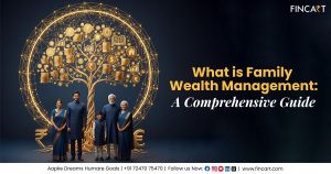 Read more about the article What is Family Wealth Management: A Comprehensive Guide