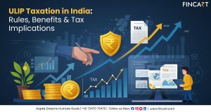 Read more about the article ULIP Taxation in India: Rules, Benefits & Tax Implications